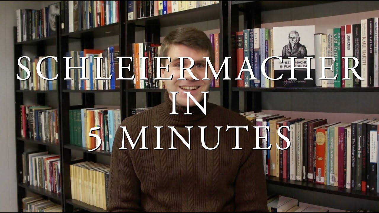 Schleiermacher in 5 Minutes