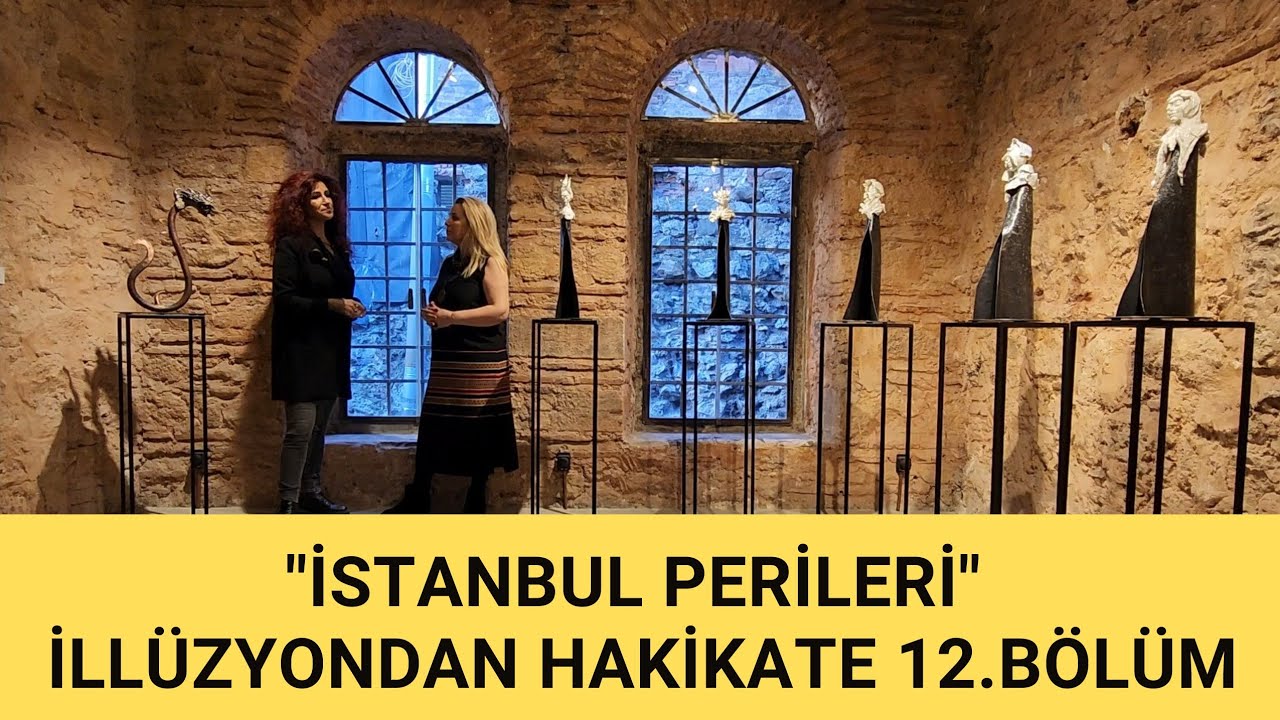 İstanbul Perileri - Neslihan Demircioğlu - İllüzyondan Hakikate 12. Bölüm