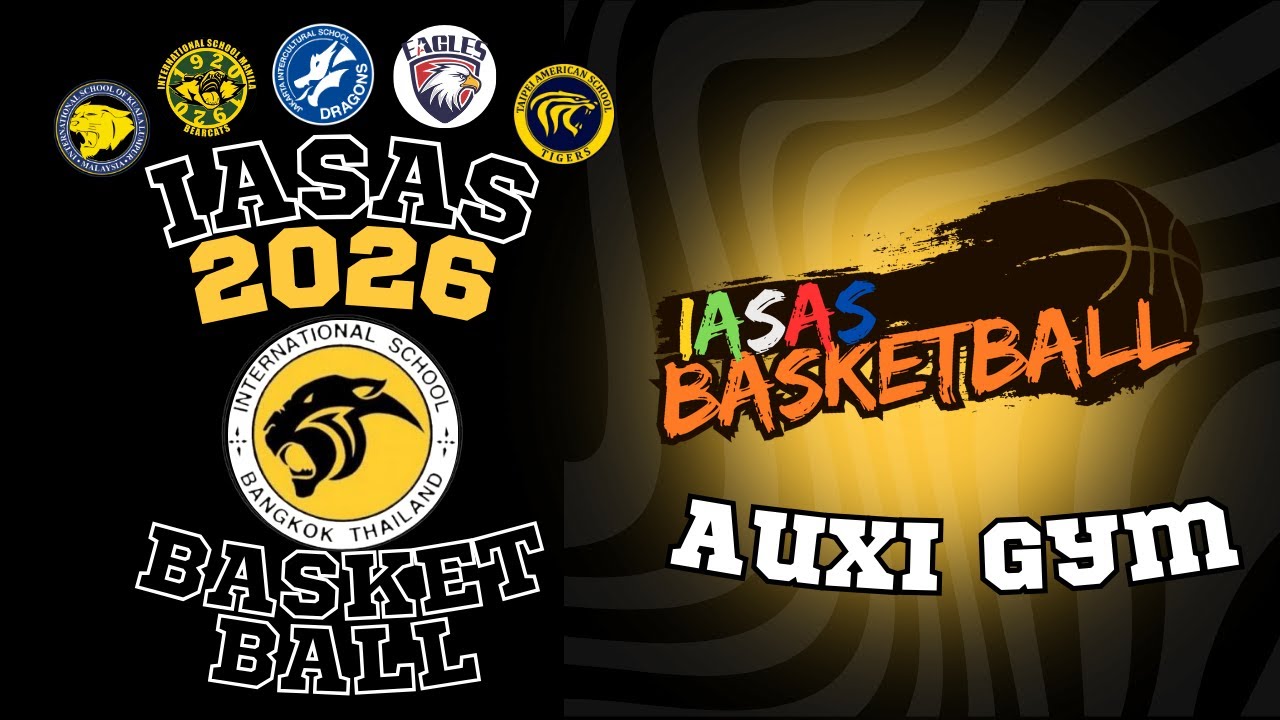 IASAS Basketball 2026: Day 3 - HS Auxi (Jan 31)