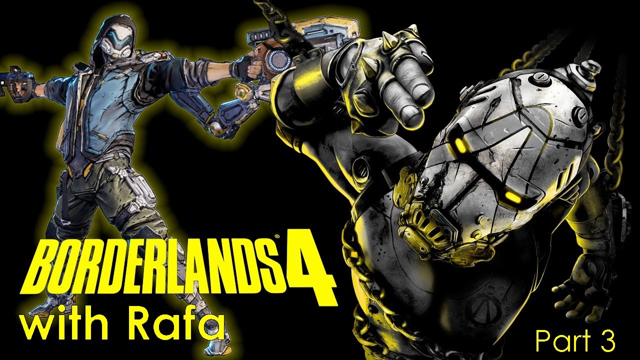 Borderlands 4 with Rafa Part 3