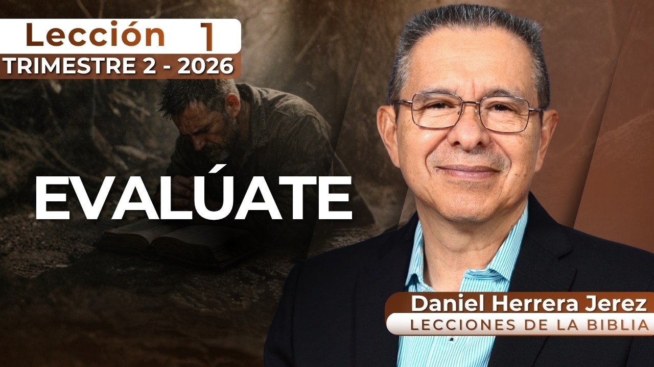 DANIEL HERRERA I LECCI&Oacute;N ESCUELA SAB&Aacute;TICA I INTRODUCCI&Oacute;N 1&deg; I TRIMESTRE 2-2026