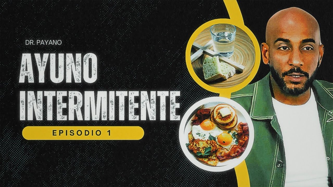 Ayuno Intermitente (EP. 1) - Dr. Benjamín Payano