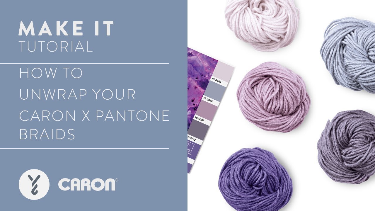 How to Unwrap the Yarn Braids | Caron x Pantone: