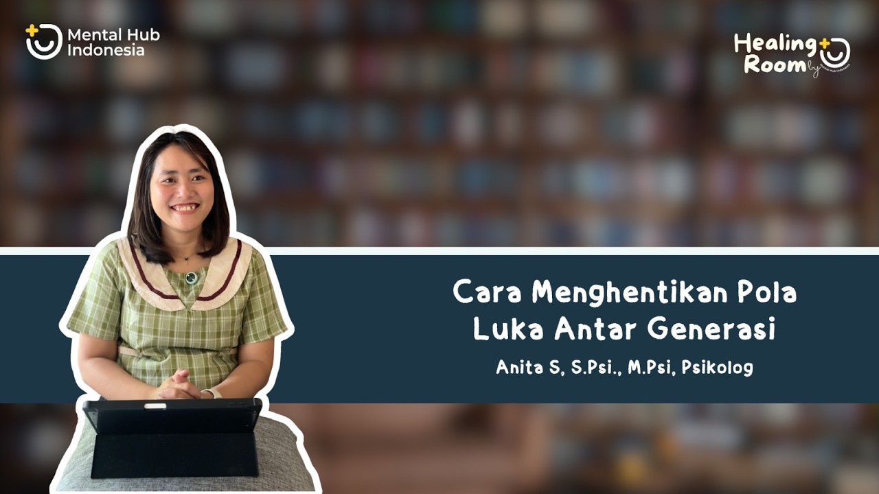 Cara Menghentikan Pola Luka Antar Generasi #mhi #mentalhubindonesia