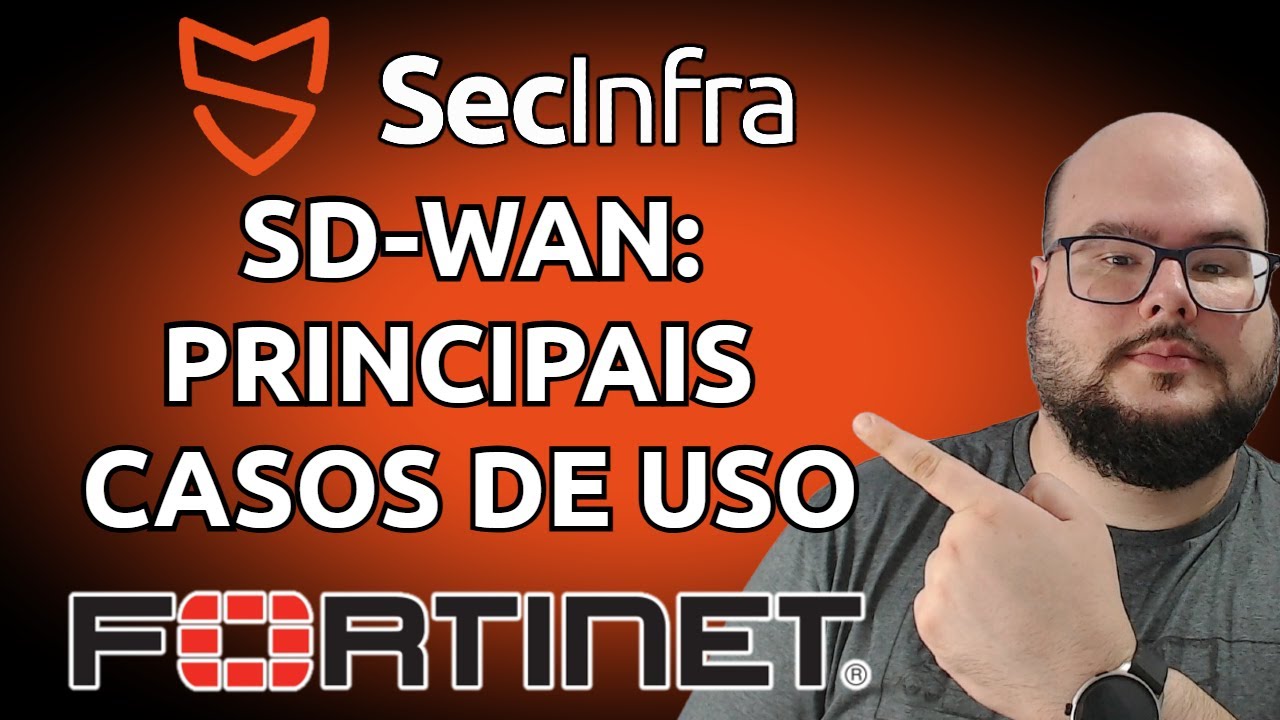 PRINCIPAIS CASOS DE USO DO SD-WAN! #Fortinet #FortiGate