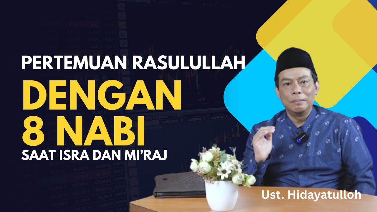 Rasulullah SAW Bertamu dengan 8 Nabi Saat Isra dan Mi'raj | Ust. Hidayatulloh [Assalaam TVID]