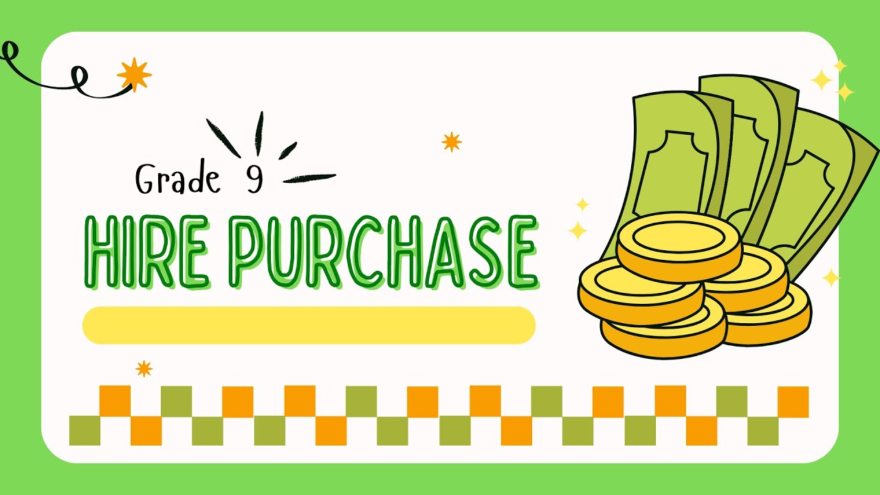 Grade 9: Hire Purchase