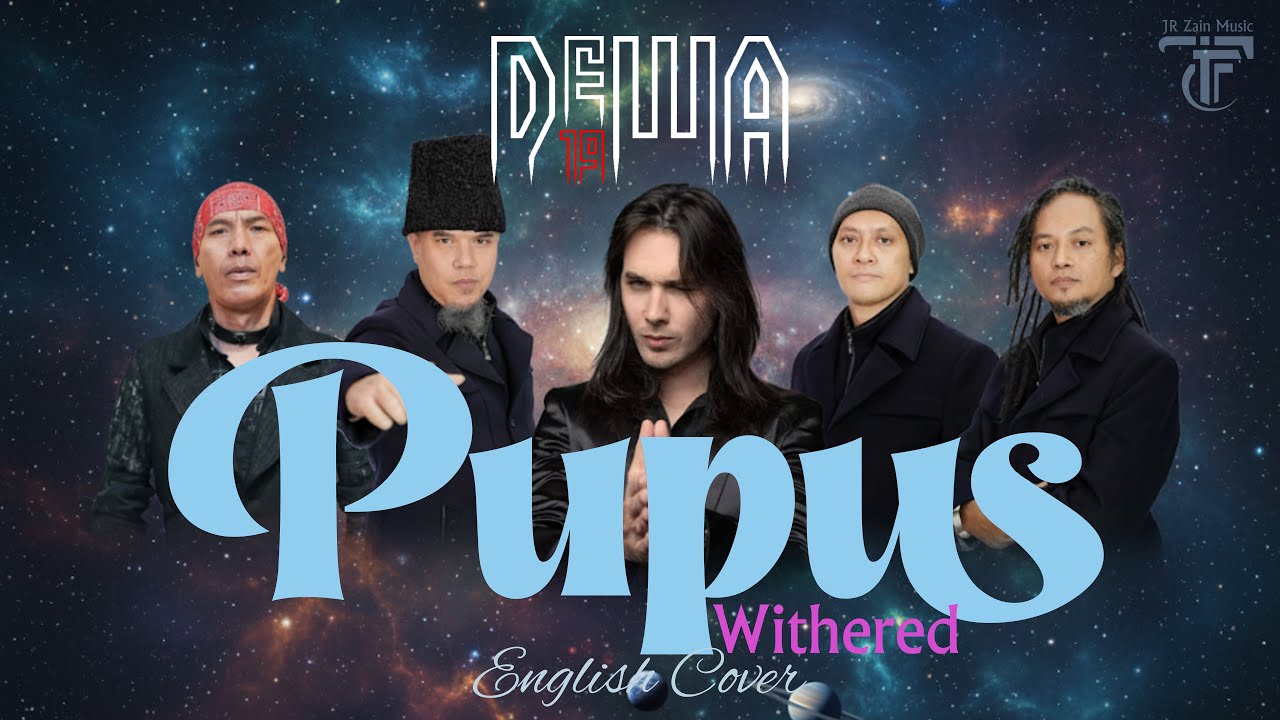 Dewa19 - Pupus / Withered (Cover English Version)