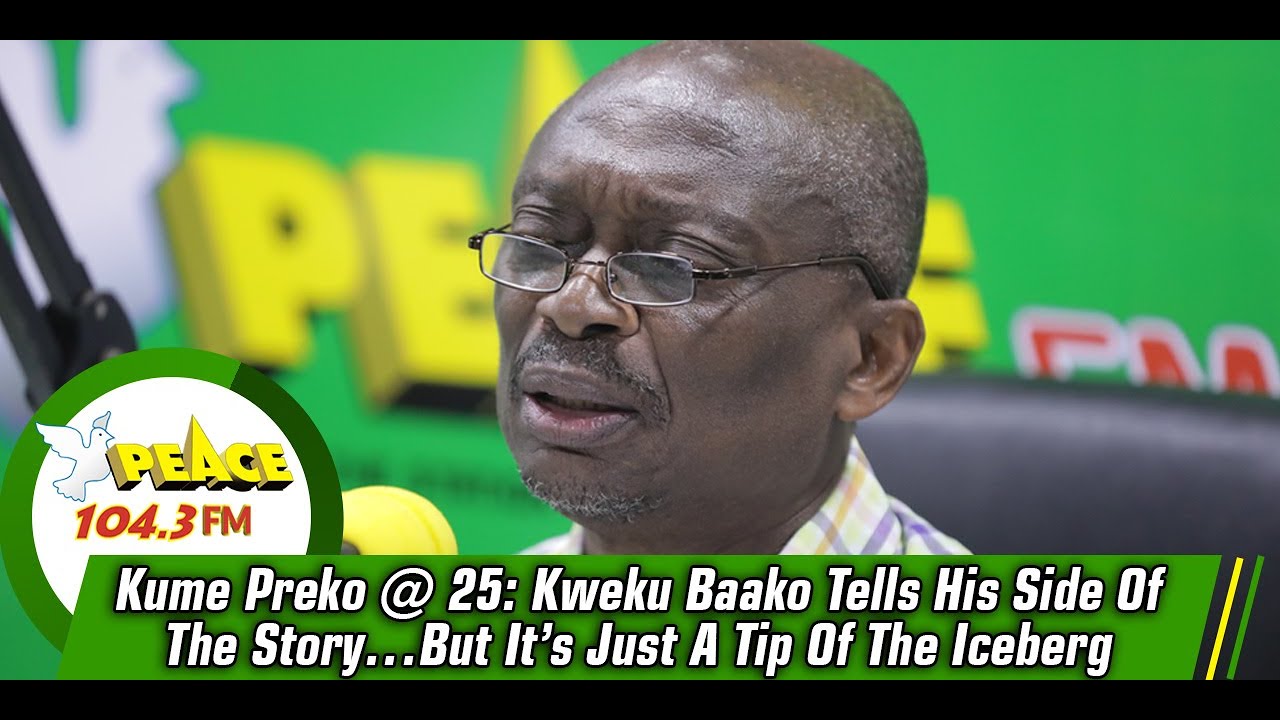 Kume Preko @ 25: Kweku Baako Tells His Side Of The Story…But It’s Just A Tip Of The Iceberg
