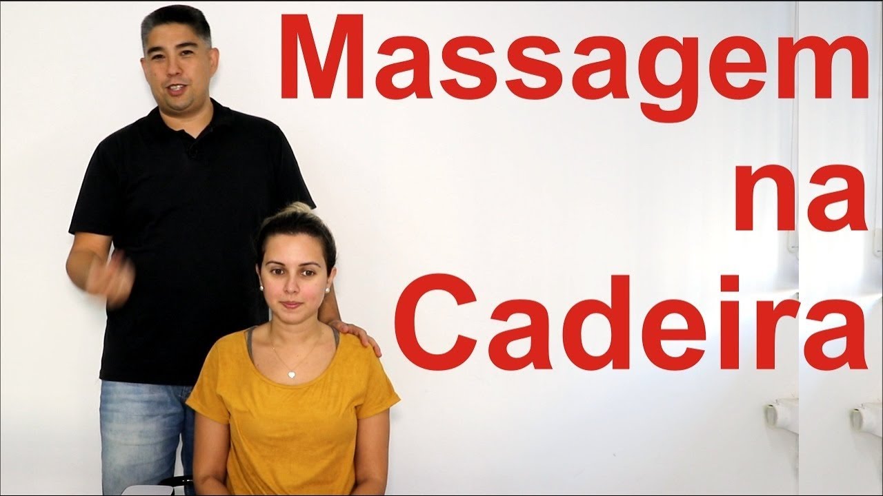 Massagem Sentada - Tutorial de Massagem Relaxante na Cadeira