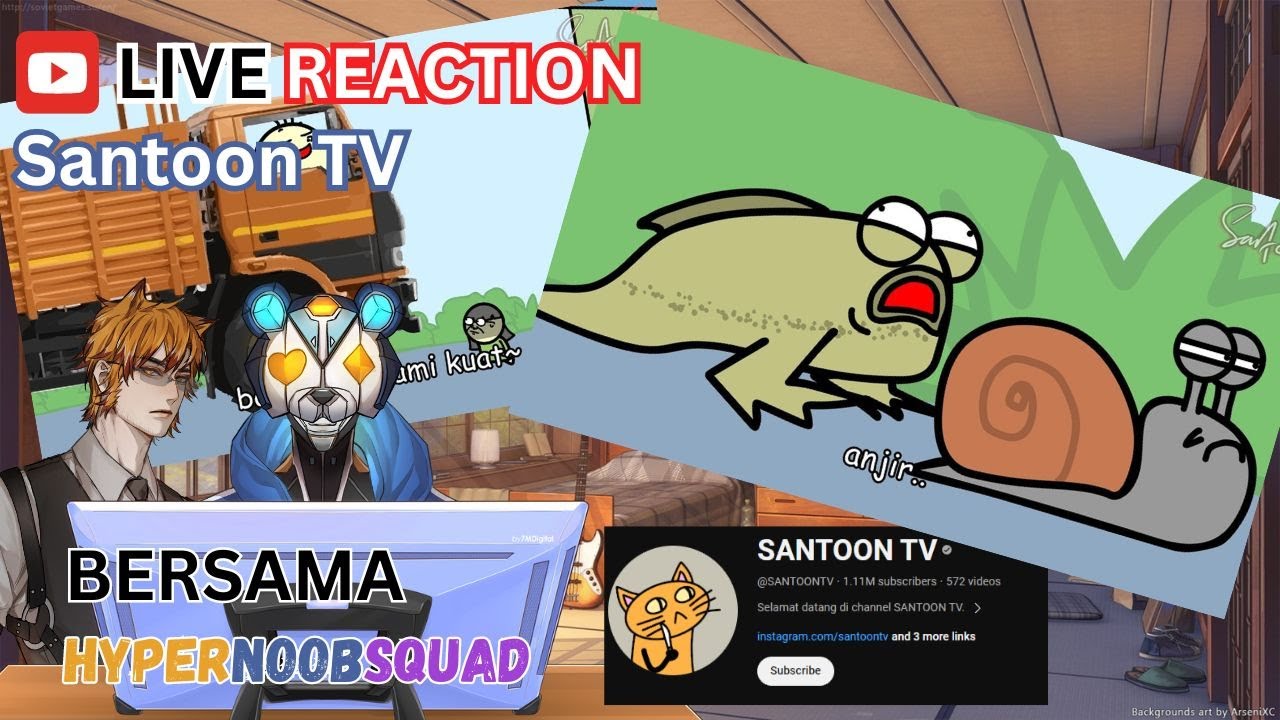 【HNS! Reaction】 Live Reaction Santoon TV bareng HyperNoobSquad 【VtuberID】[#HNSiaran]