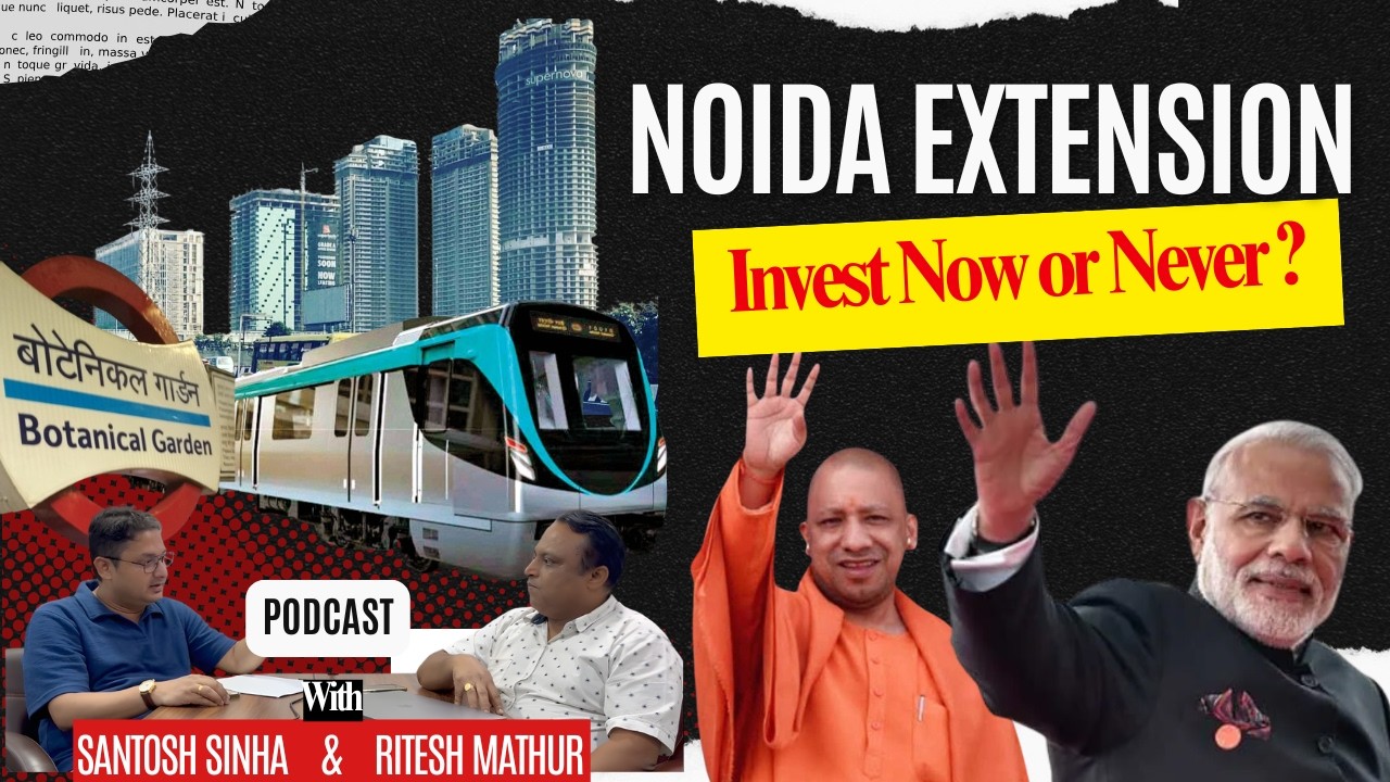 PM Modi&rsquo;s Big Metro Move: Should You Buy in Noida Extension NOW? Noida Real Estate Market Explained