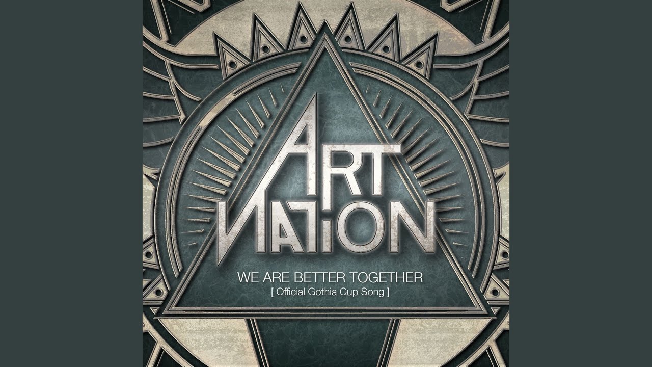 We Are Better Together (Official Gothia Cup Song)