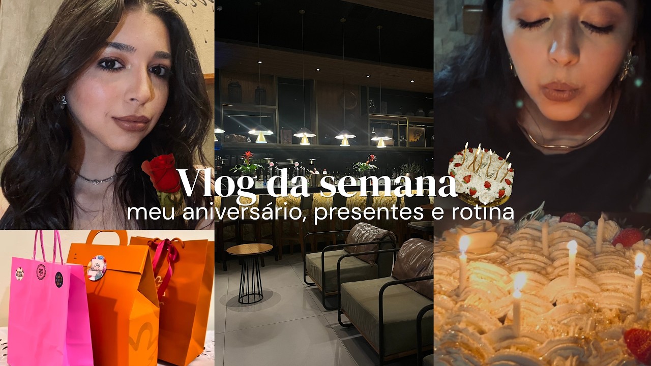 vlog | rotina da semana, meu aniversário e presentes 