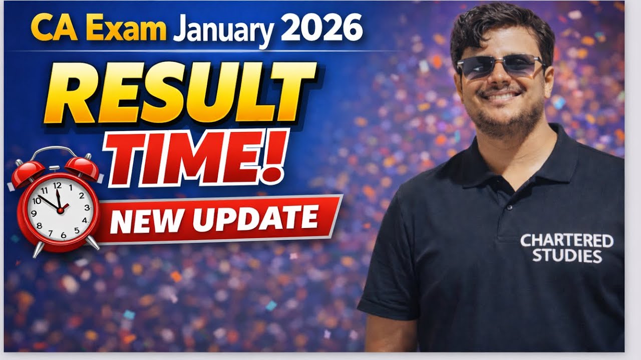 New update CA Final January 2026 Result Time | CA final January 2026 Result