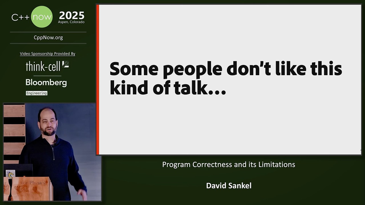 C++ Program Correctness and its Limitations - David Sankel - C++Now 2025
