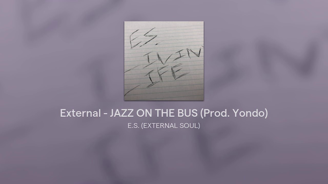 External - JAZZ ON THE BUS (Prod. Yondo)