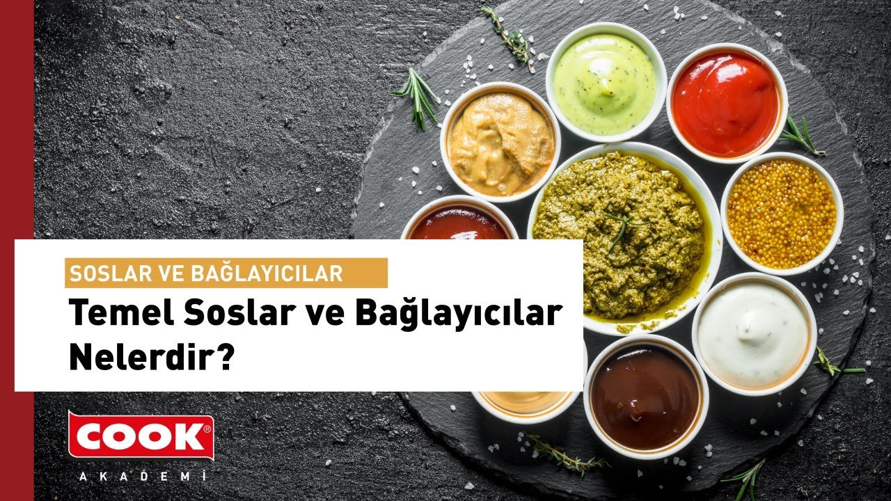 Temel Soslar ve Bağlayıcılar Nelerdir? | COOK Akademi | Soslar ve Bağlayıcılar Bölüm 1