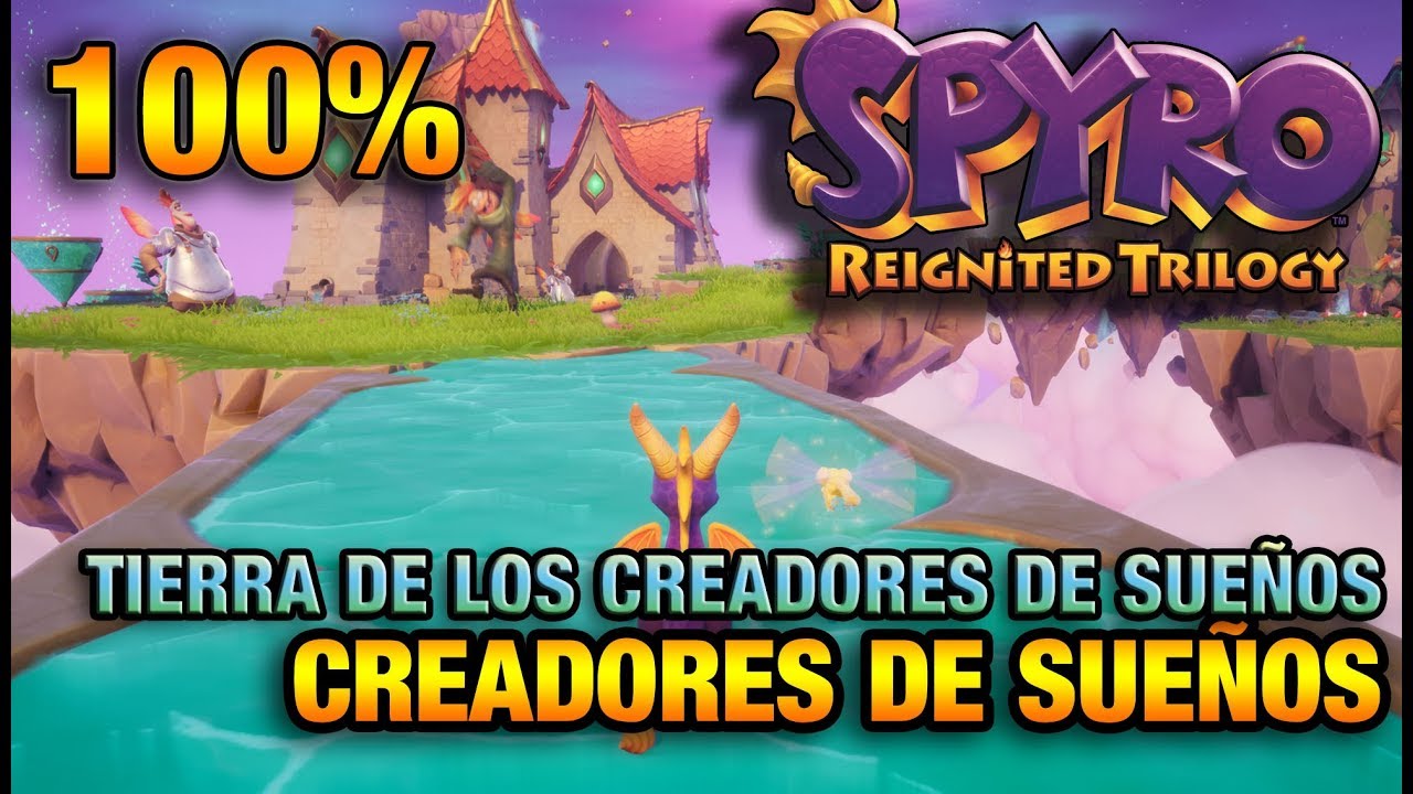 SPYRO 1 | 100% y TROFEOS de CREADORES DE SUEÑOS | CREADORES DE SUEÑOS |  SPYRO REIGNITED TRILOGY