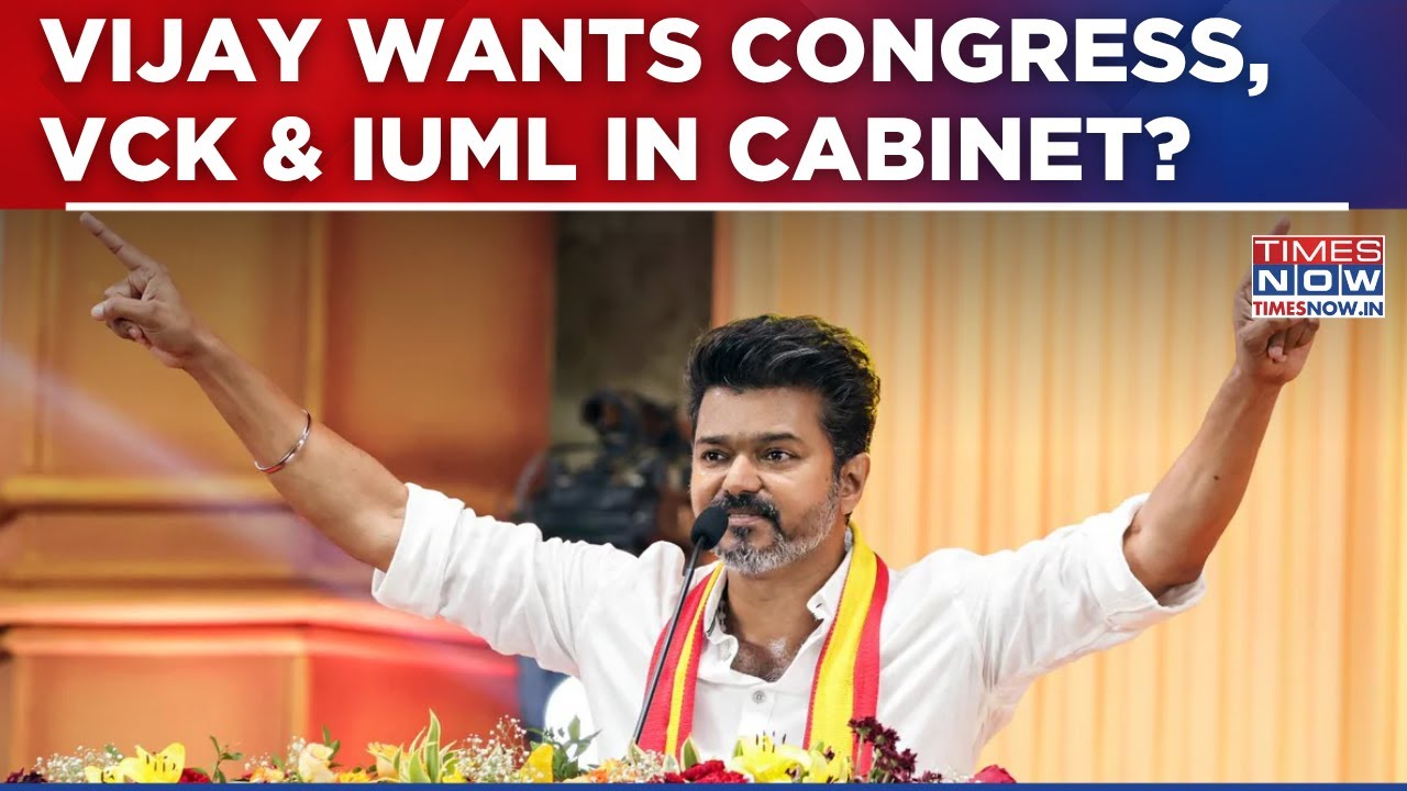 'Tamil Nadu CM Thalapathy Vijay Wants Congress, VCK & IUML In Cabinet': Sources | Top Update