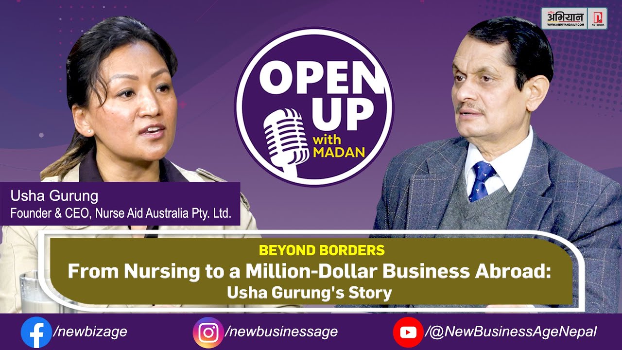 BEYOND BORDERS| From Nursing to Million Dollar Business: Usha Gurung's Story| OpenUp with Madan#033