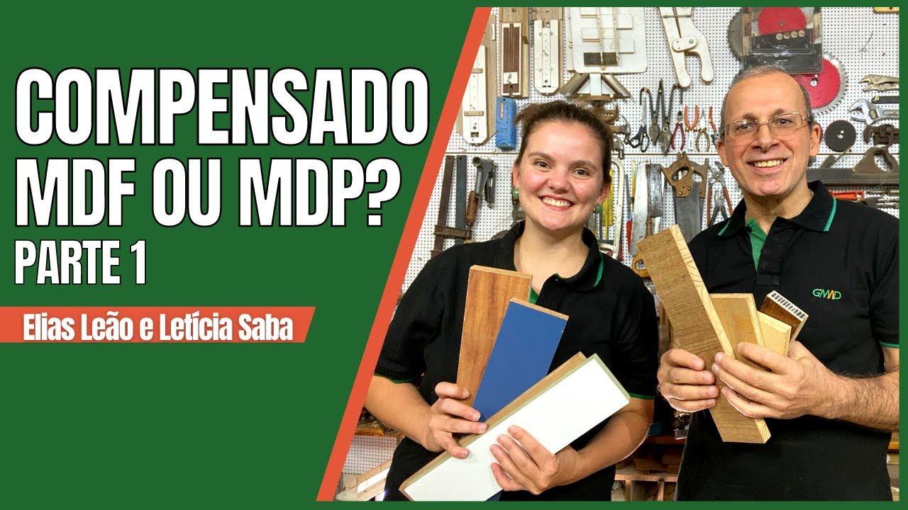 QUAL &Eacute; O MATERIAL IDEAL PARA O SEU PROJETO? MDF, COMPENSADO OU MDP? ELIAS LE&Atilde;O E LET&Iacute;CIA SABA - PT1