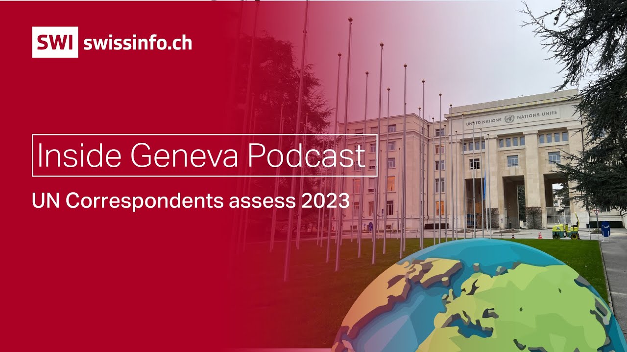Inside Geneva: UN Correspondents assess 2023