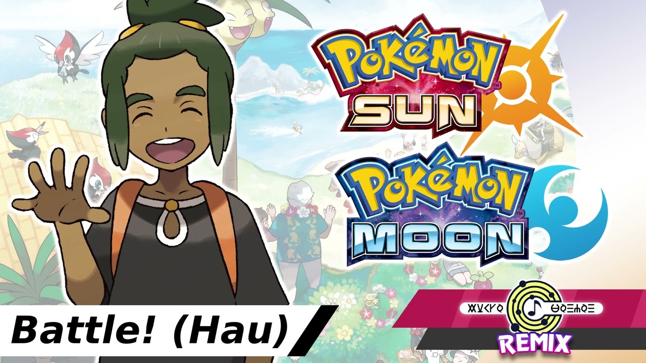 Battle! (Hau) - Pok&eacute;mon Sun & Moon - Remix