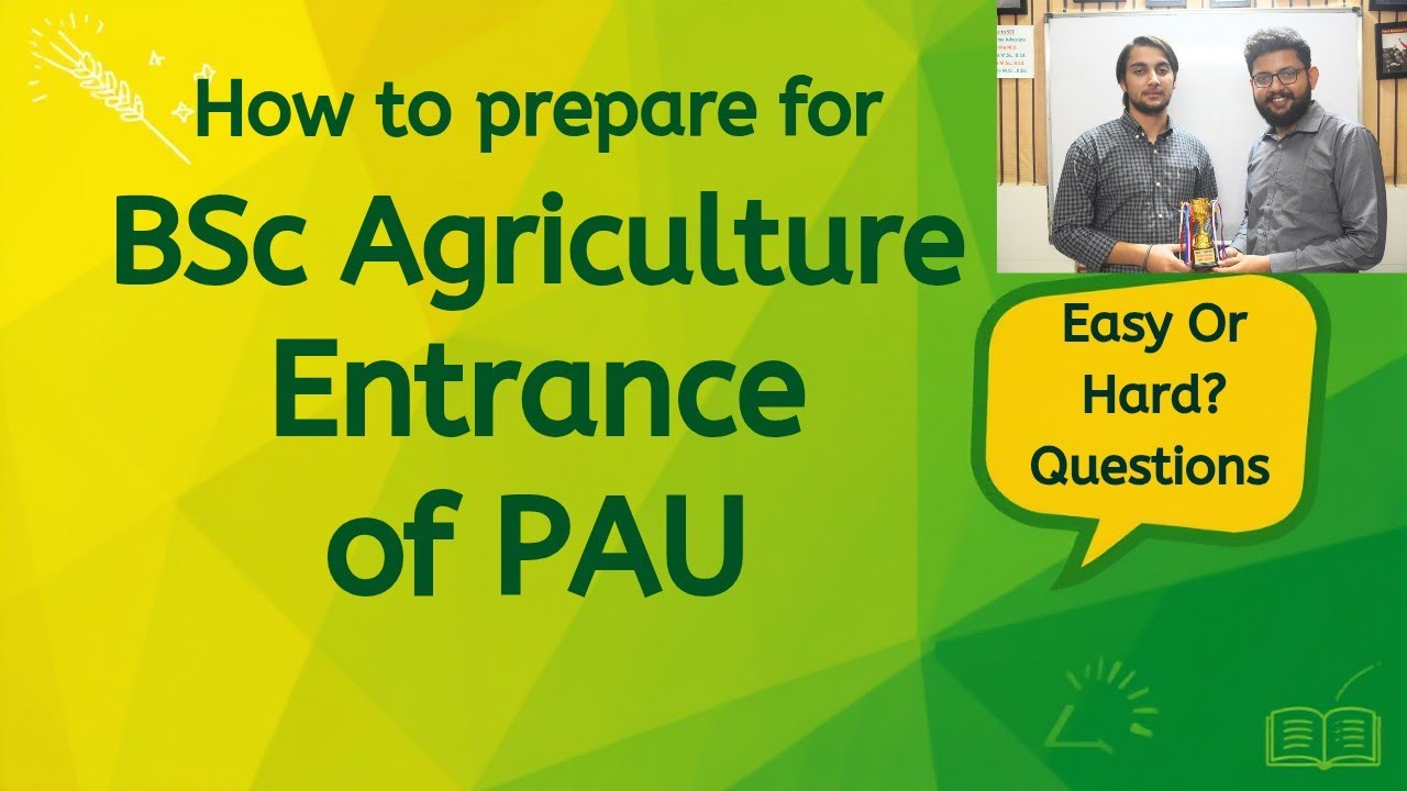 How To Prepare For BSc Agriculture Entrance Of Punjab Agricultural University|Easy Or Hard Questions