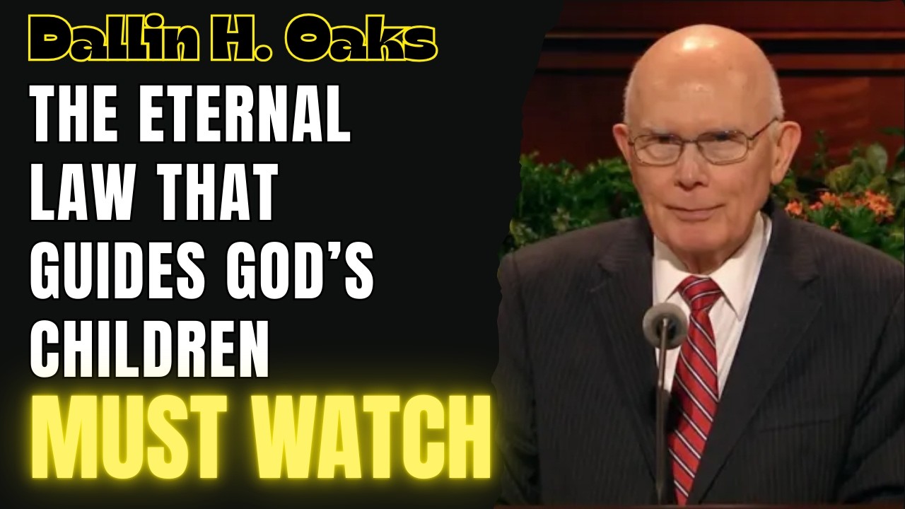 Dallin H. Oaks 2026 - The Eternal Law That Guides God’s Children