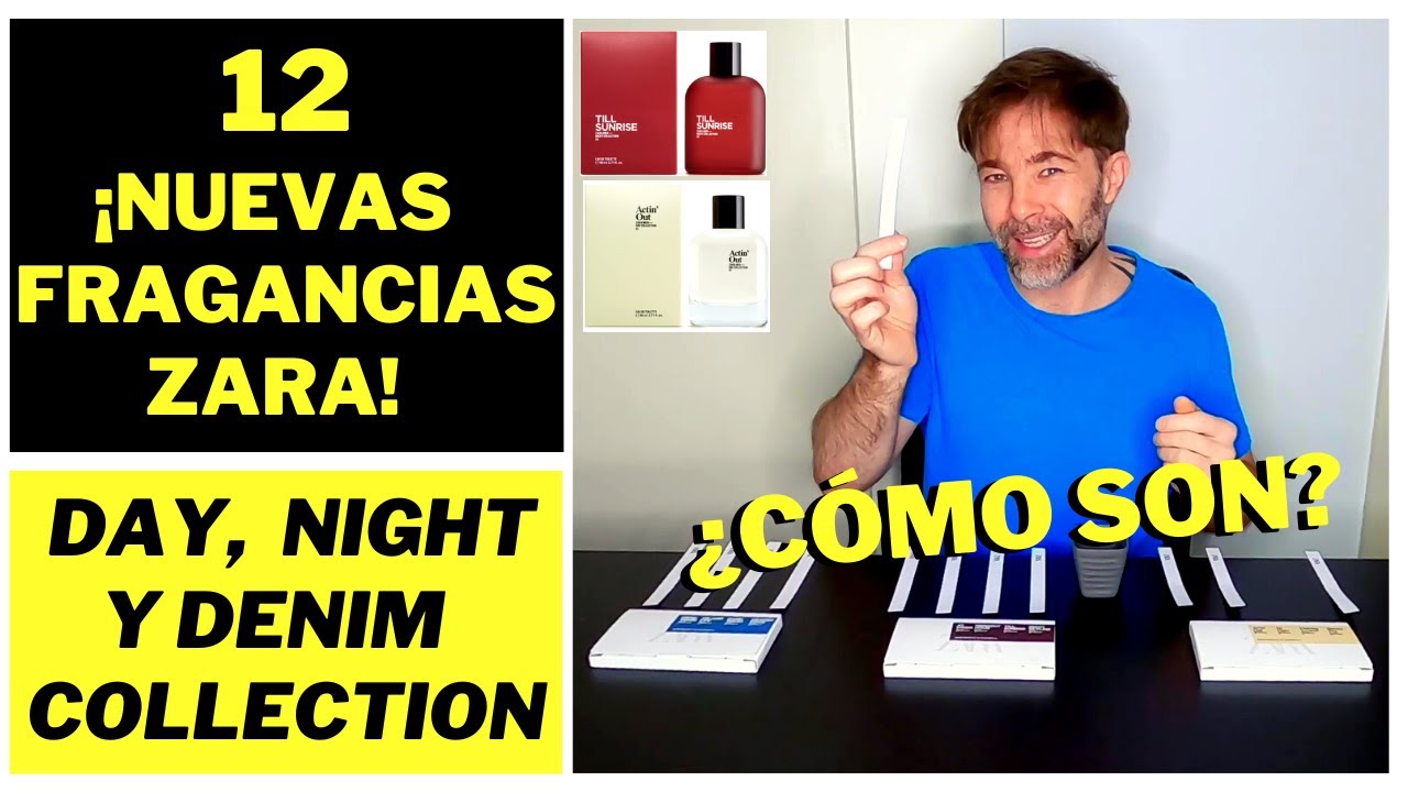 12 FRAGANCIAS NUEVAS DE ZARA! | Day, Night y Denim Collection 😱