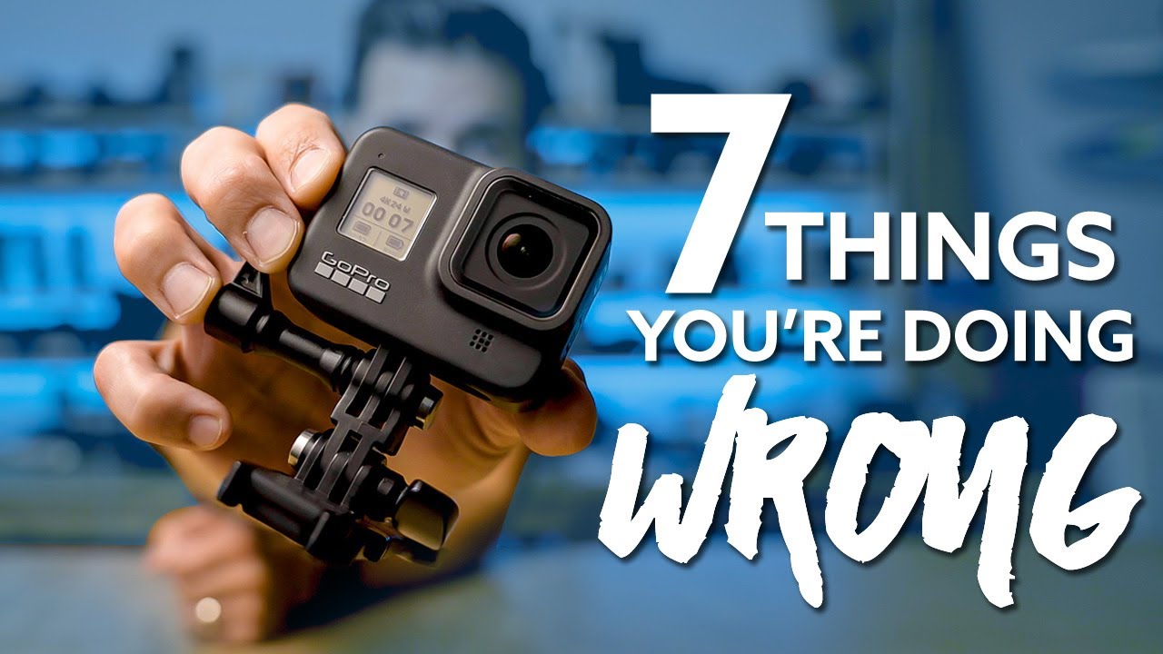 SEVEN THINGS you're doing WRONG - GoPro Hero 8 Black
