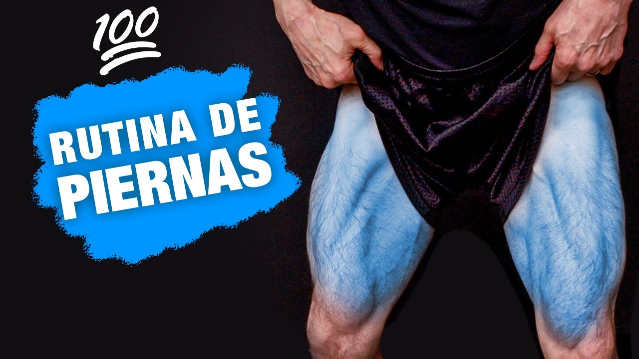 La RUTINA DE PIERNAS 100 ¡La Más Efectiva!