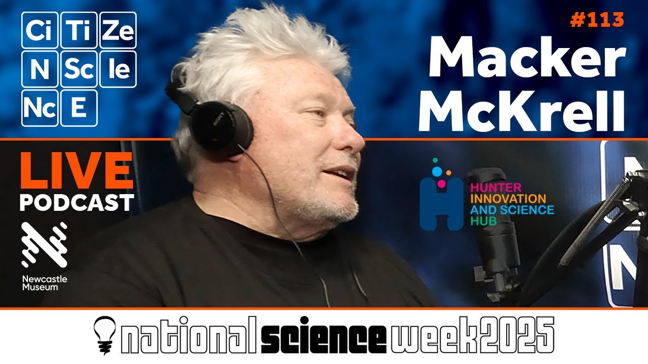 #113 Inspiring Young Minds with Robots at the Hunter Science Festival 2025 | Macker McKrell