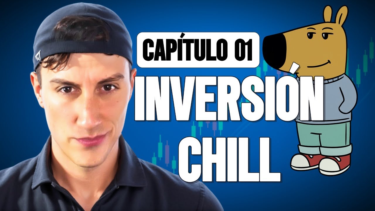 CAPÍTULO 1: Deja el banco y empieza a invertir | Curso de Inversión CHILL