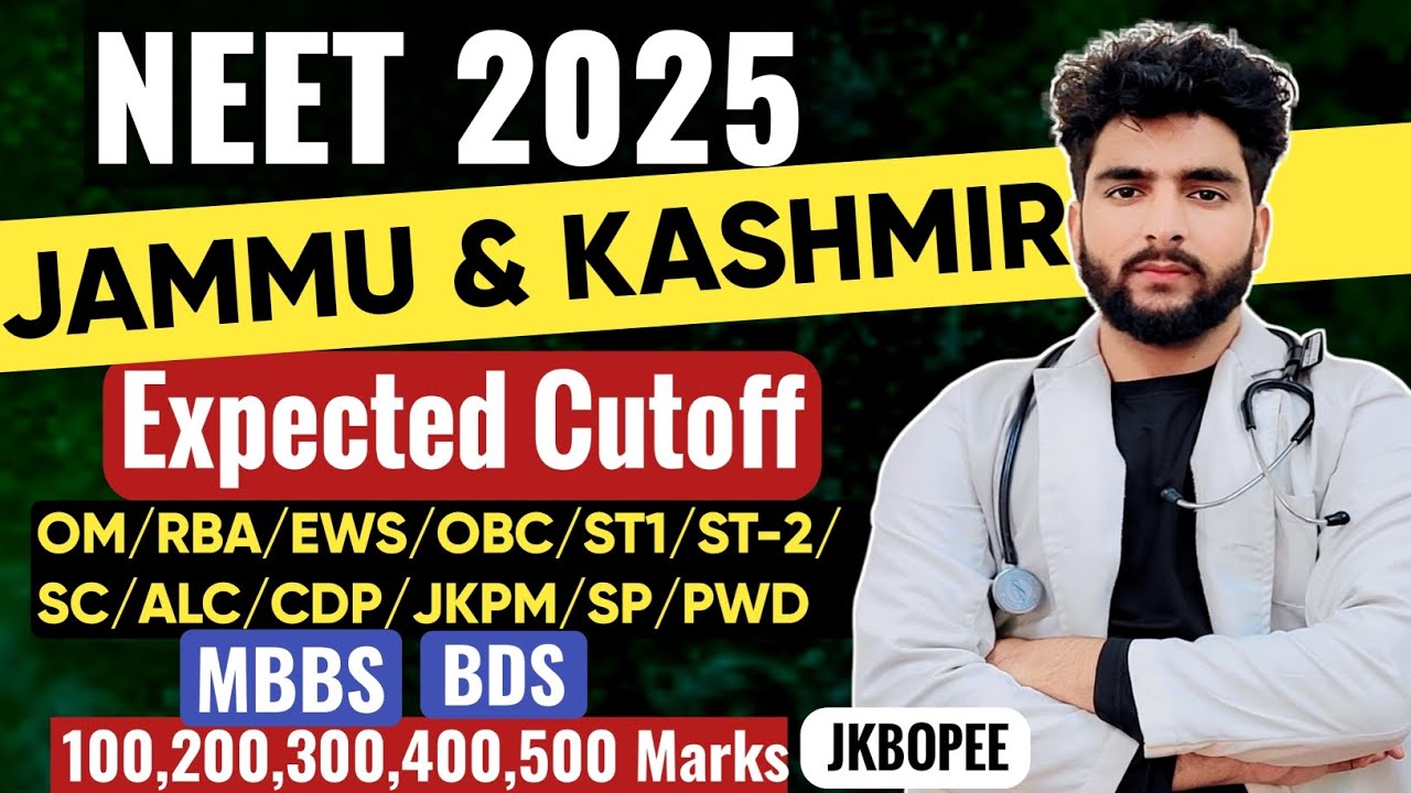 NEET 2025 Expected Cutoff Jammu & Kashmir|JKBOPEE NEET Safe Score Category & College Wise MBBS/BDS