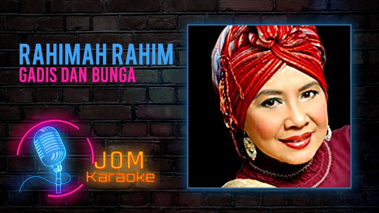 Rahimah Rahim - Gadis dan Bunga (Official Karaoke Video)