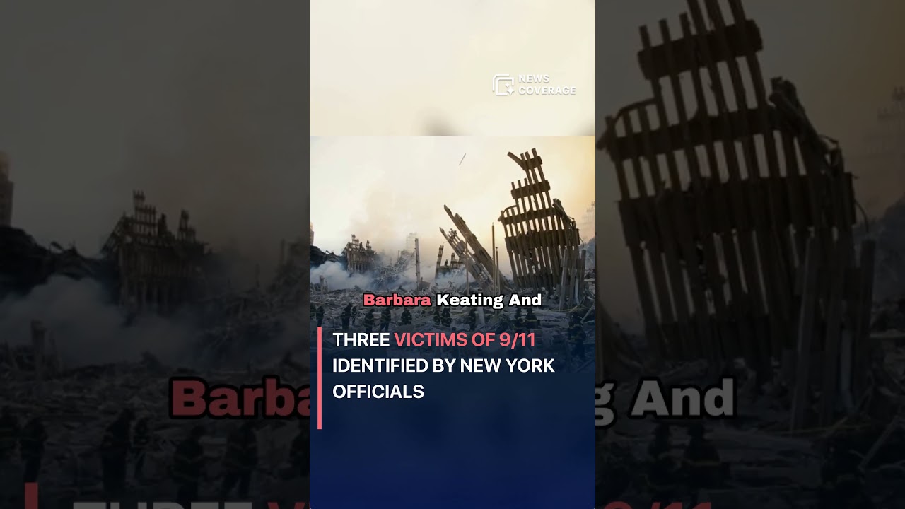 Three Victims of 9/11 Identified by New York Officials 