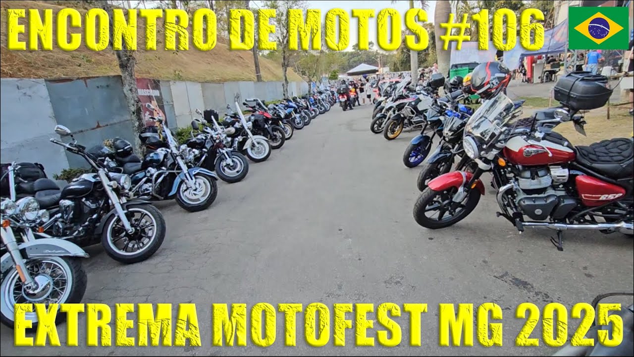 🇧🇷 ENCONTRO DE MOTOS #106 - EXTREMA MG BRASIL BRAZIL 2025 #33 - EXTREMA MOTOFEST 2025