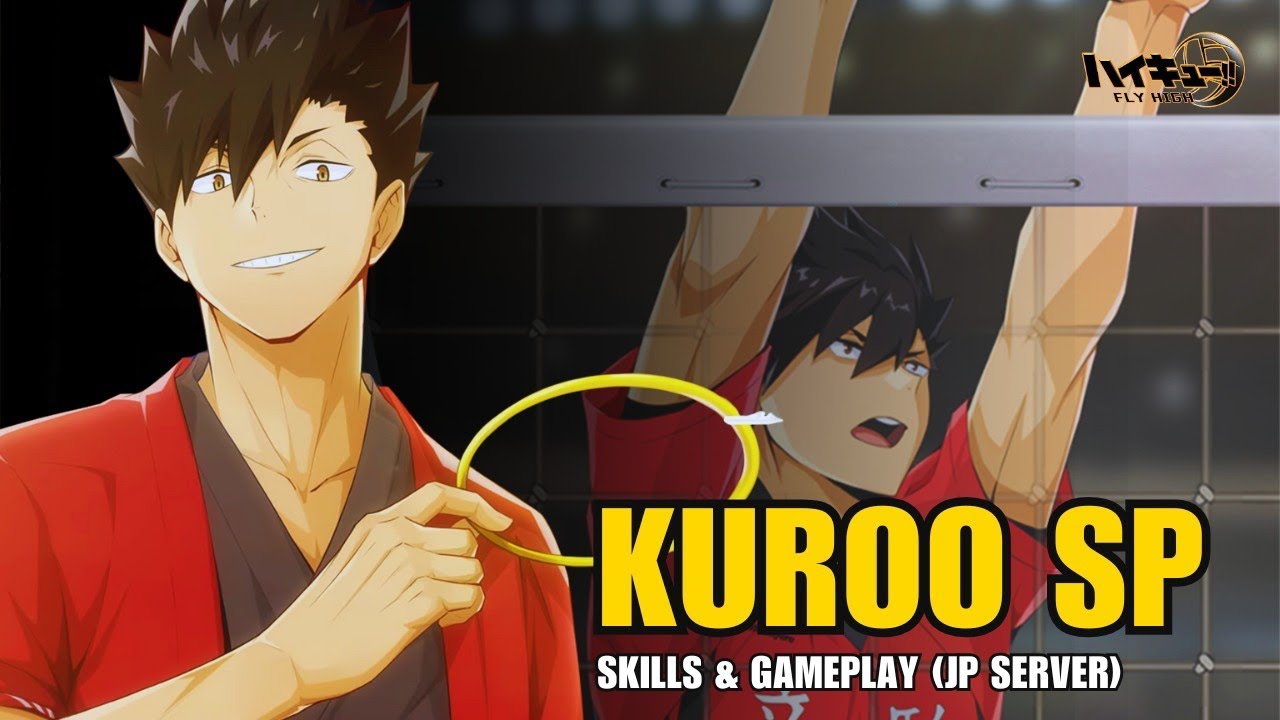 KUROO SP SKILLS AND GAMEPLAY | JP SERVER | ハイキュー!!FLY HIGH