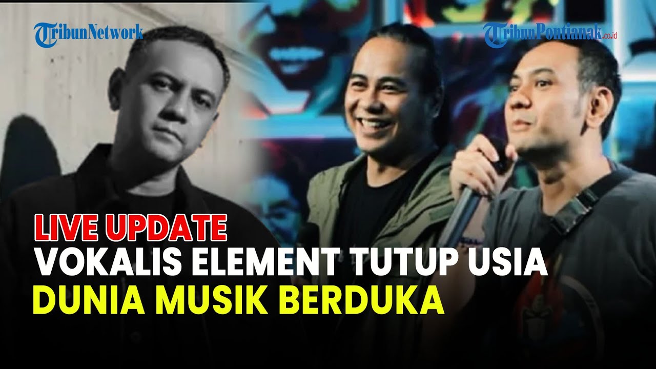 🔵 KABAR DUKA MUSIK INDONESIA, LUCKY WIDJA ELEMENT TUTUP USIA DI RS HALIM