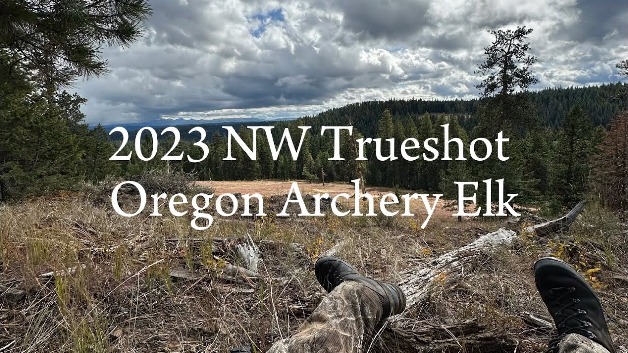 2023 Oregon Archery Elk || NW Trueshot