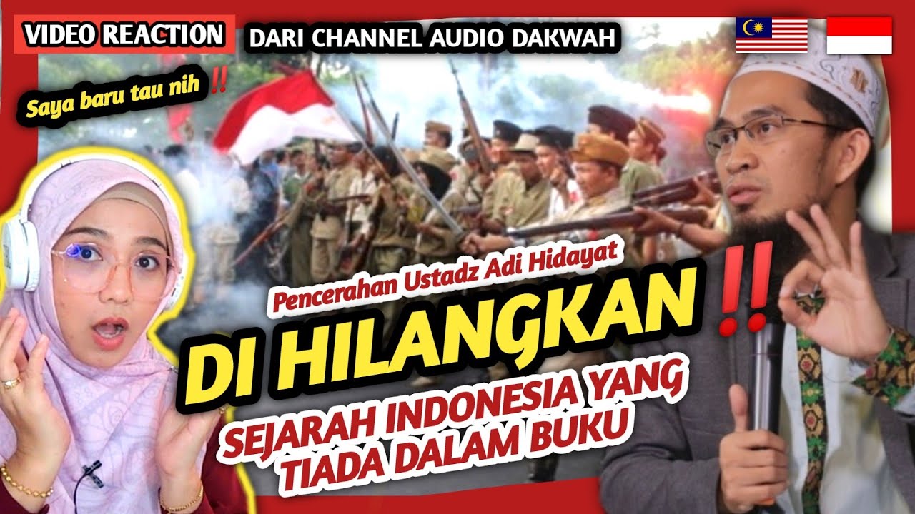 🇲🇾🇮🇩 REACTION SEJARAH INDONESIA SEBENAR YANG DIHILANGKAN DARI BUKU | Ust. Adi Hidayat Menerangkan ‼️