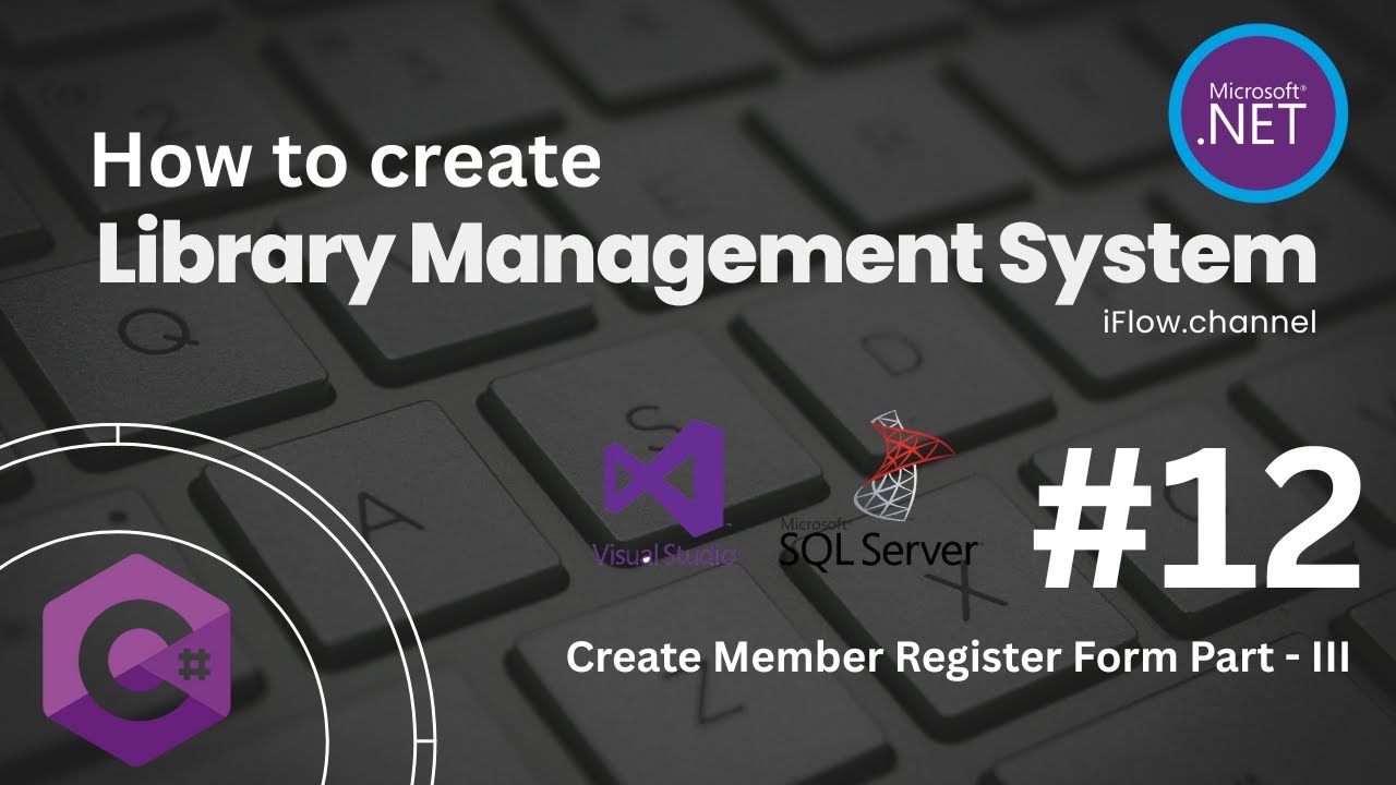 C#(.Net) Library Management System (create member register form part - III )
