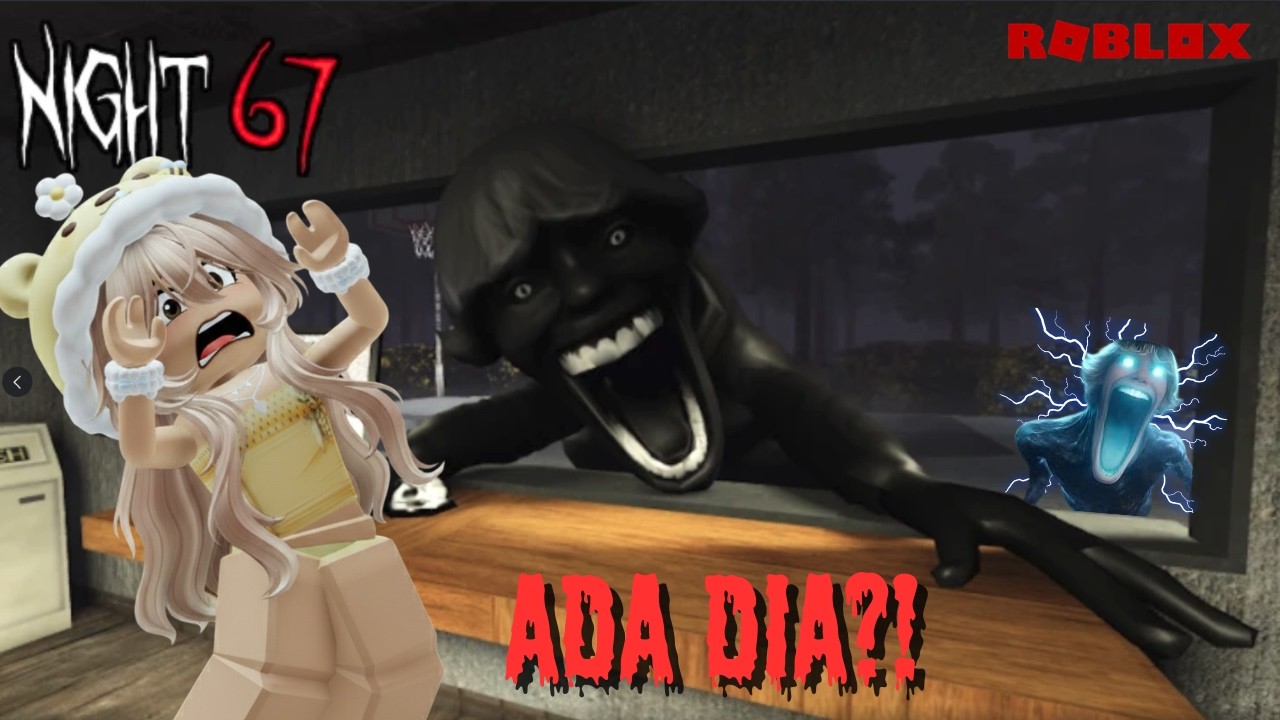 NIGHT 67… APA YANG TERJADI?!😱😱 - ROBLOX INDONESIA