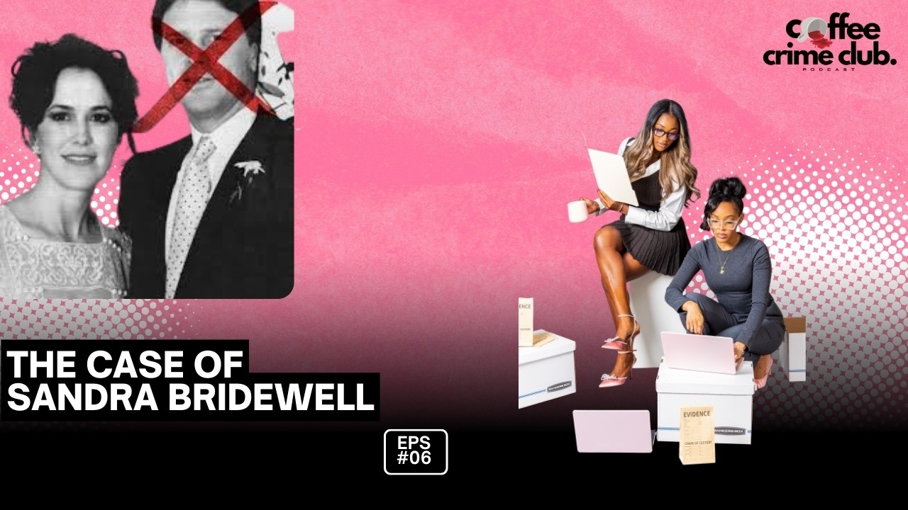 The Real Dallas Black Widow | Sandra Bridewell Case | Coffee Crime Club