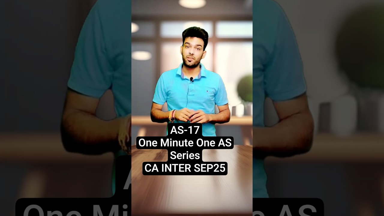 AS-17 REVISION in ONE Minute | CA INTER SEP25 | CA Sandeep Sharma | 
