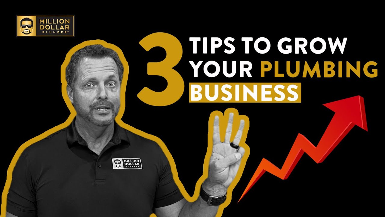 3 Tips to Successfully Grow Your Plumbing Business