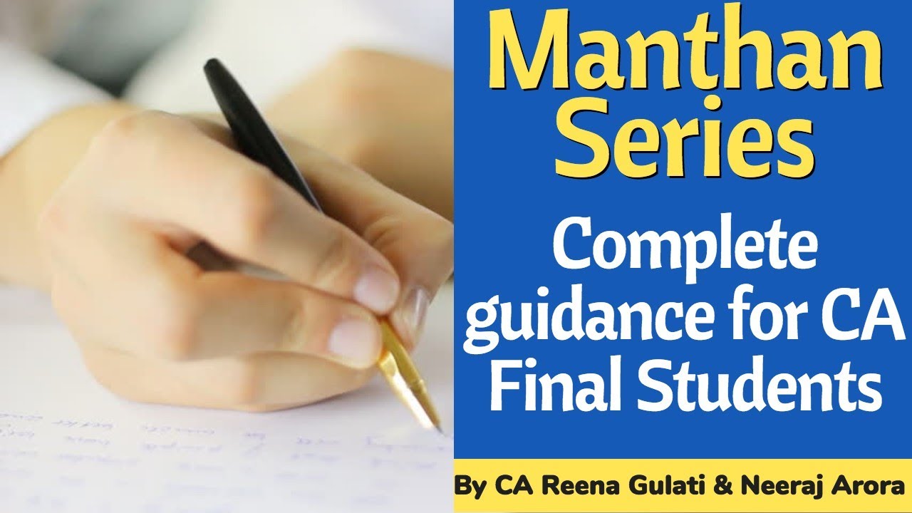 Manthan Series | Complete guidance for CA Final Students |By CA Reena Gulati & Neeraj Arora