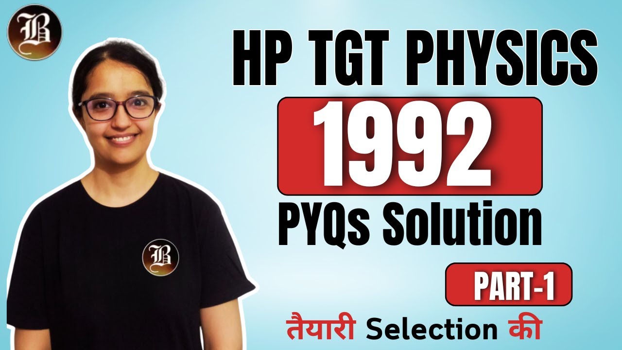 HP TGT Physics 1992 PYQ Solution | Part 1 | Ace Your Exam Prep with Bansal Academy's Expert Guidance